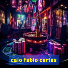 caio fabio cartas